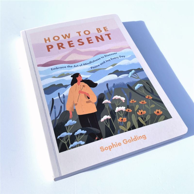 Connecting to Nature book How to Be Present | Sophie Golding