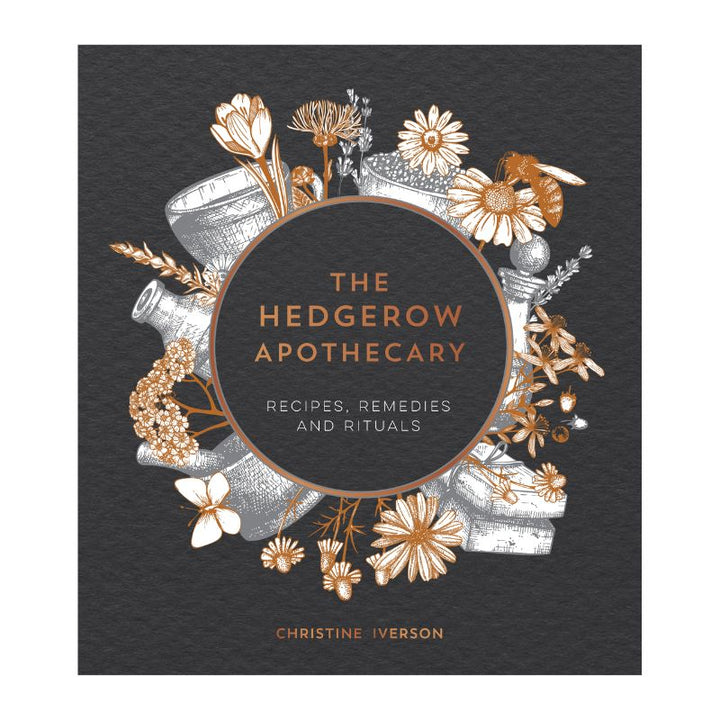Connecting to Nature The Hedgerow Apothecary | Recipes, Remedies and Rituals