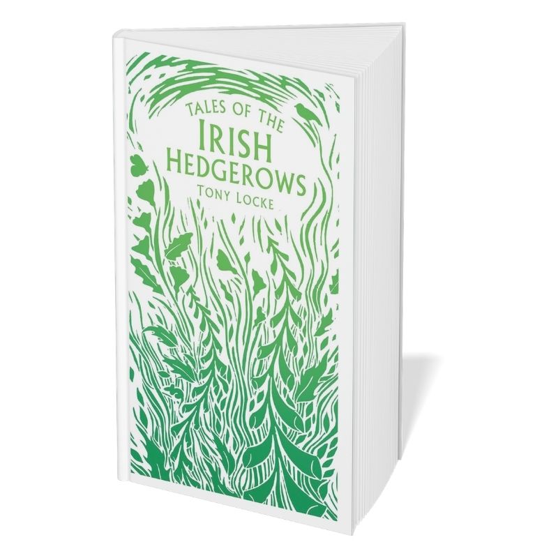 Argosy Books Tales of the Irish Hedgerows | Tony Locke