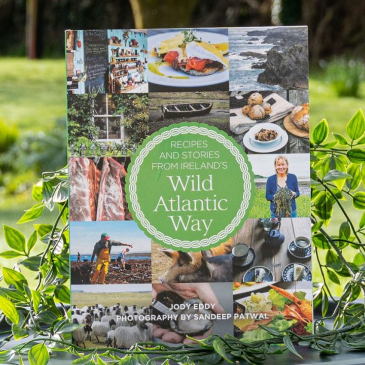 Gill Books Recipes and Stories from Ireland's Wild Atlantic Way by Jody Eddy