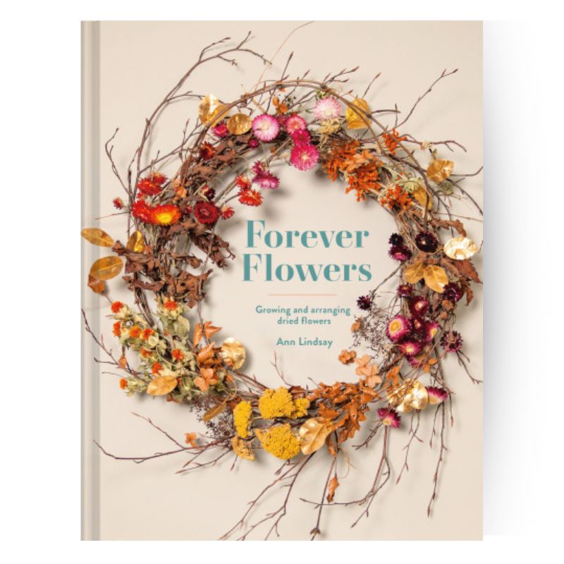 Connecting to Nature Books Forever Flowers | Growing and arranging dried flowers