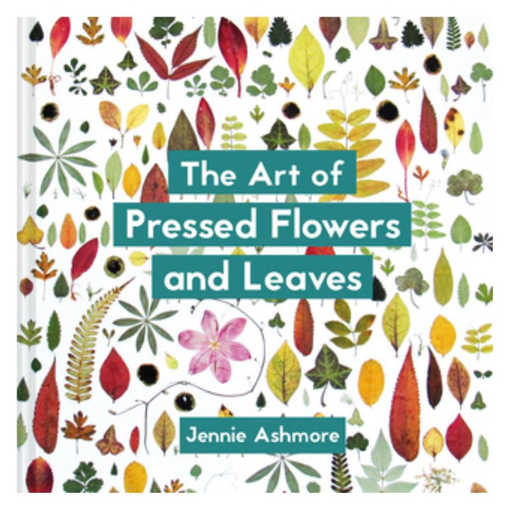 Connecting to Nature Books The Art of Pressed Flowers and Leaves | techniques & designs