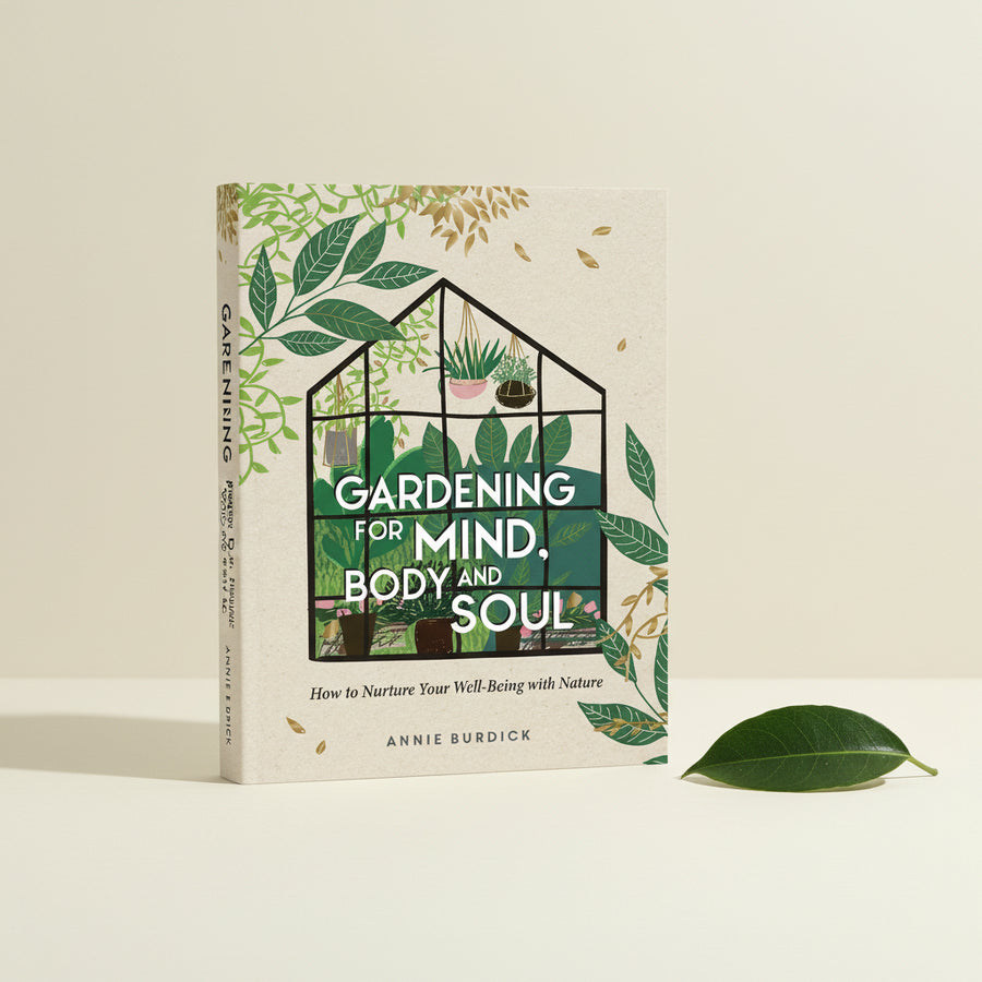 Connecting to Nature Gardening For Mind Body And Soul  | Annie Burdick
